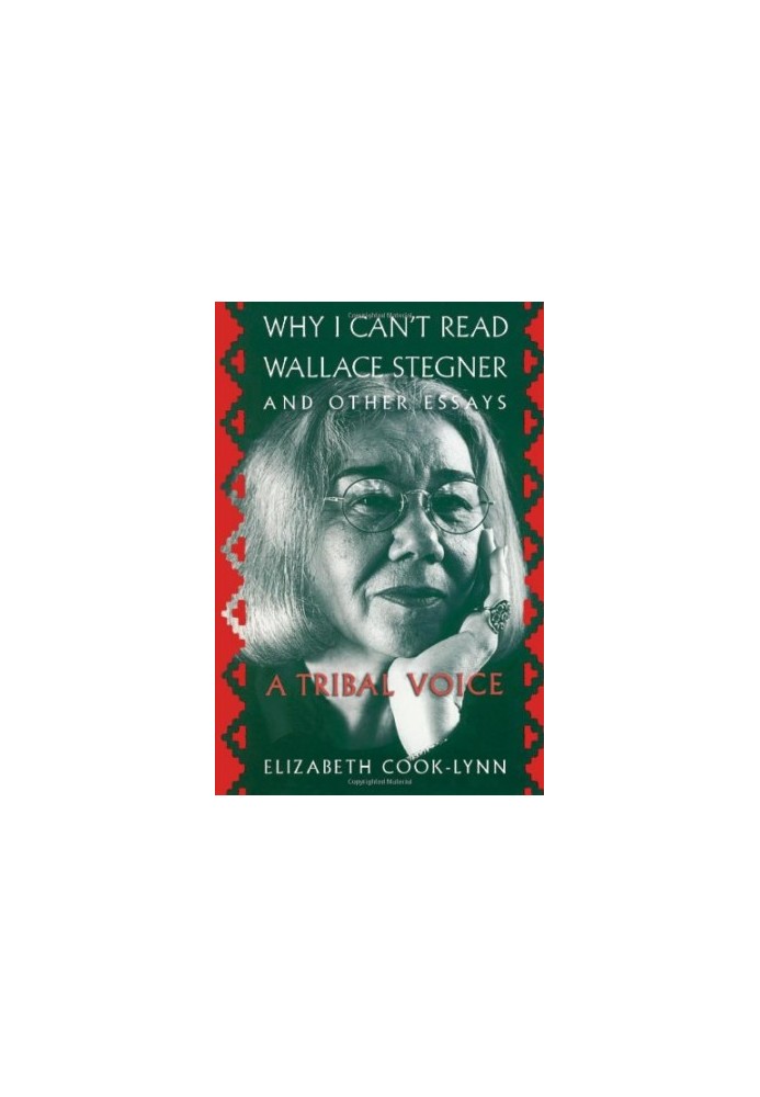 Why I Can't Read Wallace Stegner and Other Essays