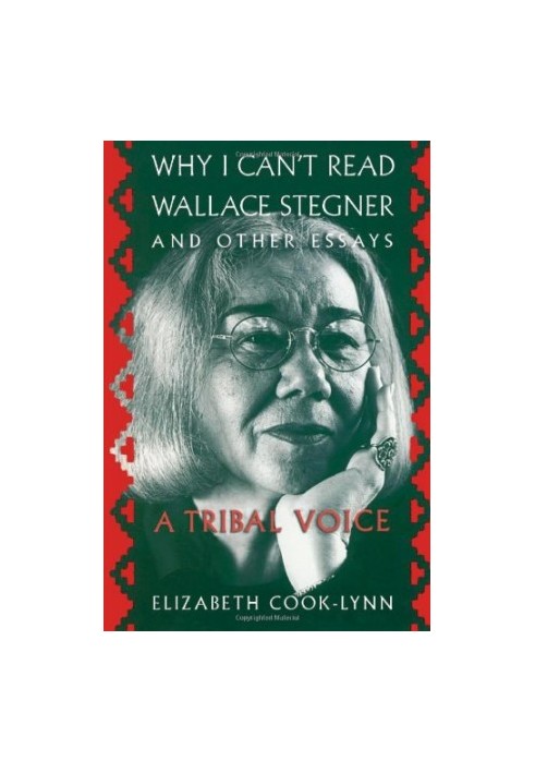 Why I Can't Read Wallace Stegner and Other Essays