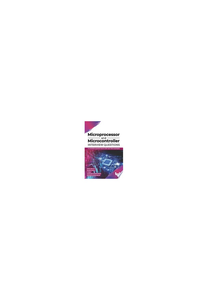 Microprocessor and Microcontroller Interview Questions: A complete question bank with real-time examples (English Edition)