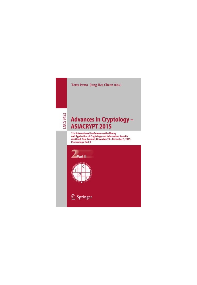 Advances in Cryptology – ASIACRYPT 2015: 21st International Conference on the Theory and Application of Cryptology and Inform