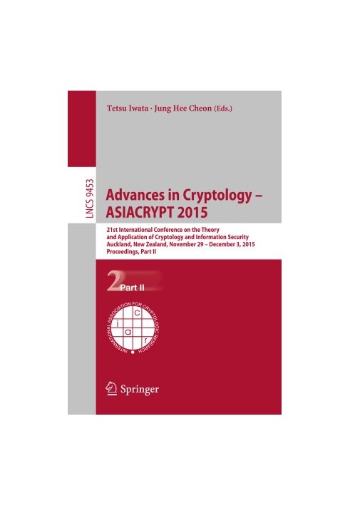 Advances in Cryptology – ASIACRYPT 2015: 21st International Conference on the Theory and Application of Cryptology and Inform