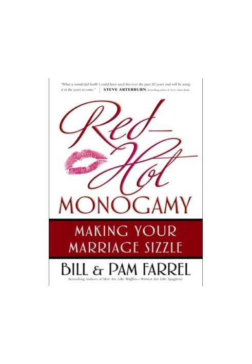 Red-Hot Monogamy Making Your Marriage Sizzle