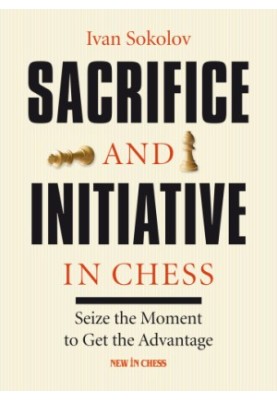 Sacrifice and Initiative in Chess: Seize the Moment to Get the Advantage
