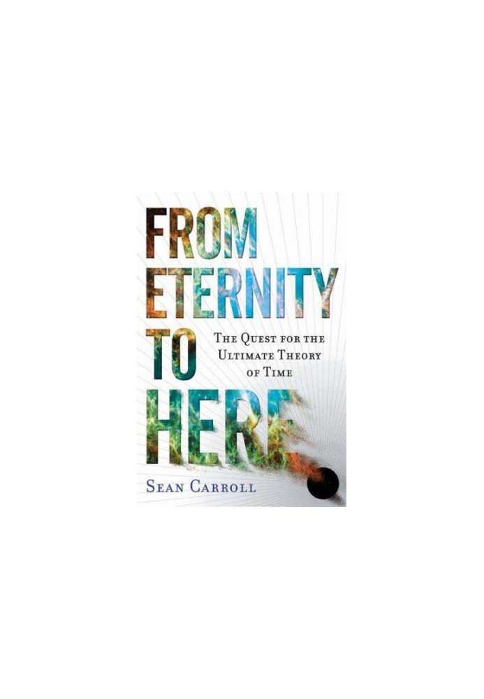 From Eternity to Here