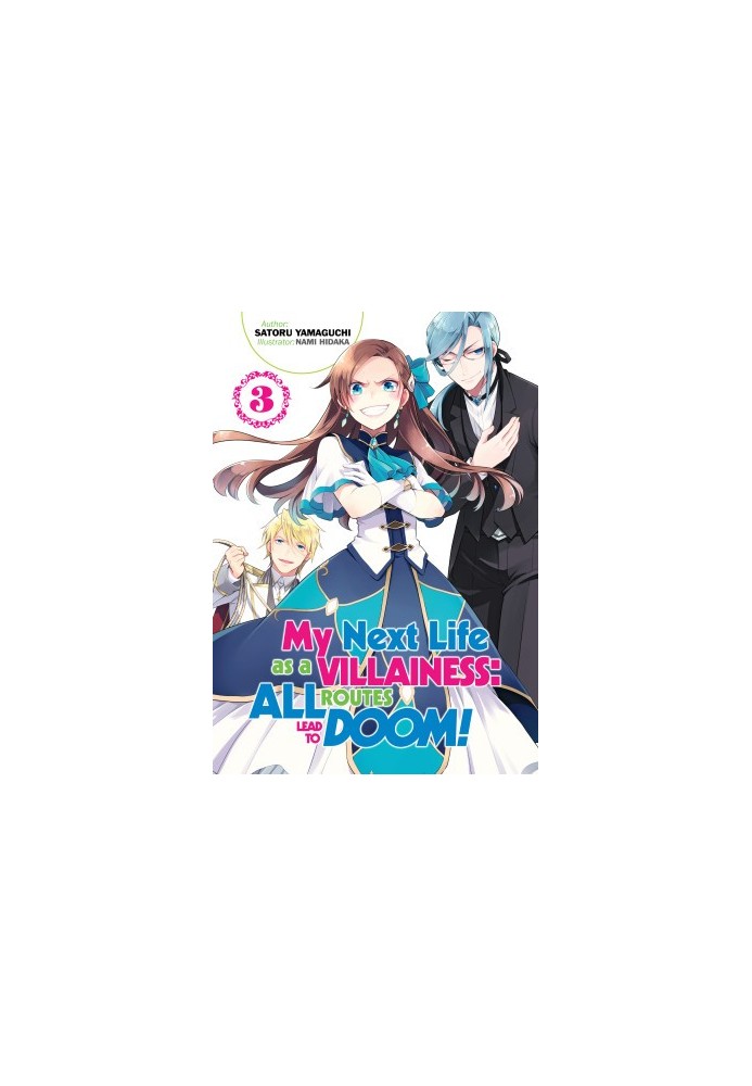 My Next Life as a Villainess: All Routes Lead to Doom! Volume 3
