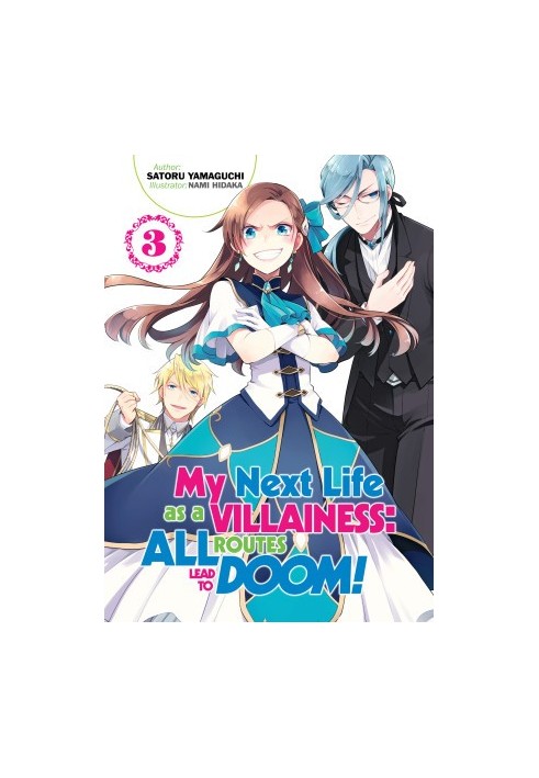 My Next Life as a Villainess: All Routes Lead to Doom! Volume 3