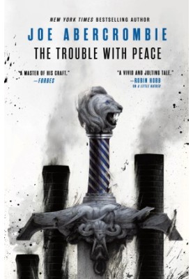 The Trouble With Peace: The Gripping Sunday Times Bestselling Fantasy