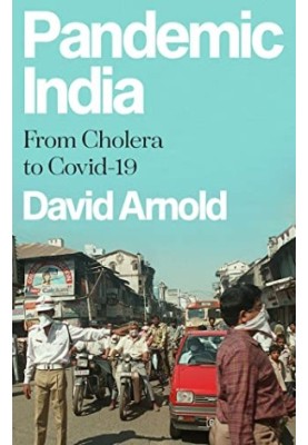 Pandemic India: From Cholera to Covid-19