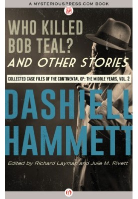 C0MPLETE CONTINENTAL OP 4: THE MIDDLE YEARS 2) - Who Killed Bob Teal? and Other Stories