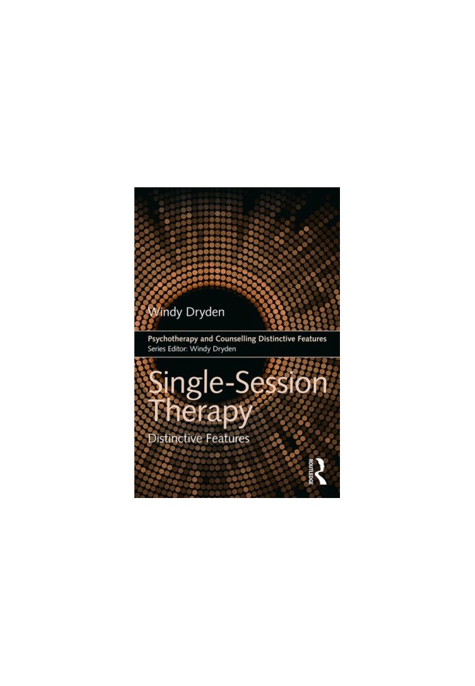Single-Session Therapy : Distinctive Features