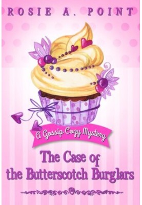 The Case of the Butterscotch Burglars - Gossip Cozy Mystery 4