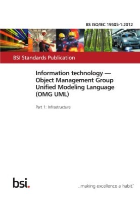 Information Technology. Object Management Group Unified Modeling Language (OMG UML). Infrastructure