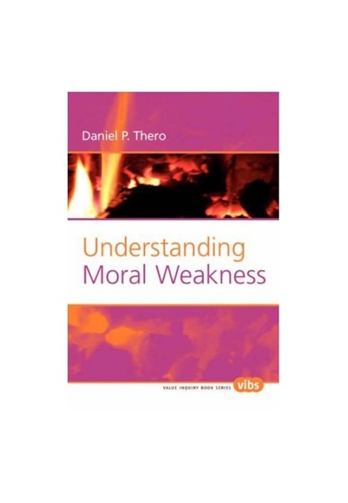 Understanding Moral Weakness (Value Inquiry Book Series)