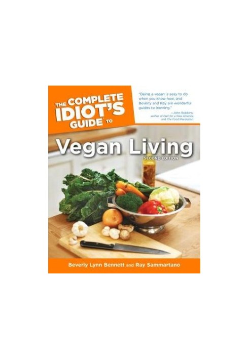 The Complete Idiot's Guide to Vegan Living
