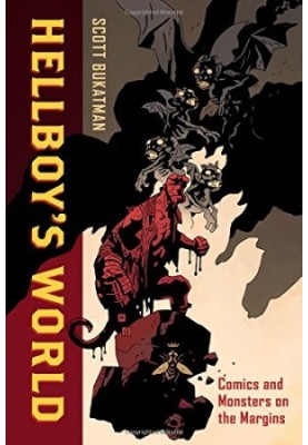 Hellboy’s World: Comics and Monsters on the Margins