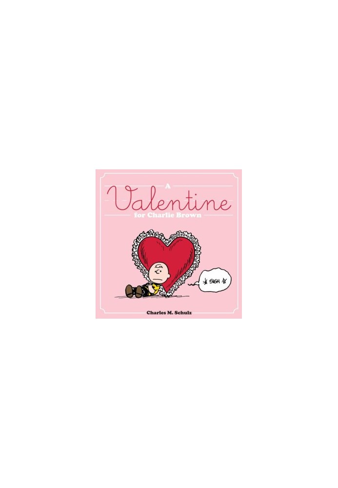 A Valentine for Charlie Brown (The Complete Peanuts)