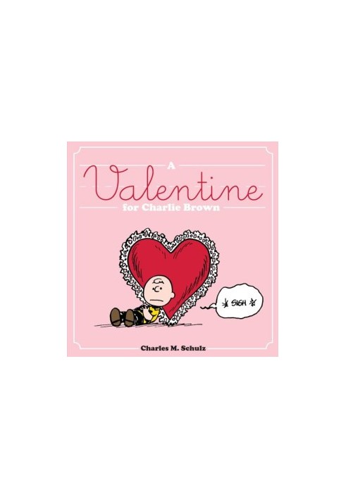 A Valentine for Charlie Brown (The Complete Peanuts)