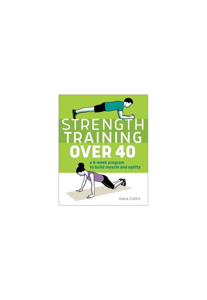 Strength Training Over 40: A 6-Week Program to Build Muscle and Agility