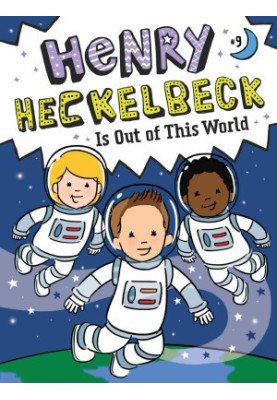 Henry Heckelbeck Is Out of This World