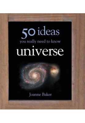 50 Ideas You Really Need to Know: Universe