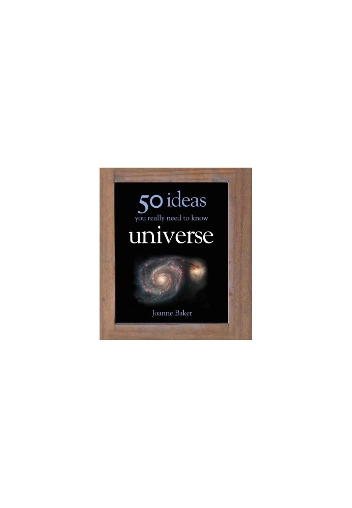 50 Ideas You Really Need to Know: Universe