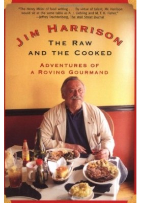 The raw and the cooked : adventures of a roving gourmand