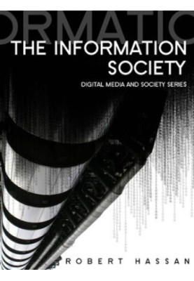 The Information Society Cyber Dreams and Digital Nightmares