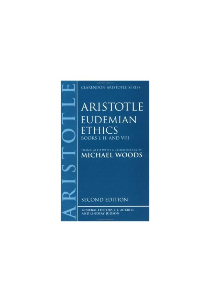 Eudemian Ethics: Books I, II, and VIII (Clarendon Aristotle Series)