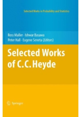 Selected Works of C.C. Heyde (Selected Works in Probability and Statistics)