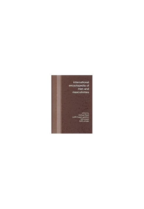 International encyclopedia of men and masculinities