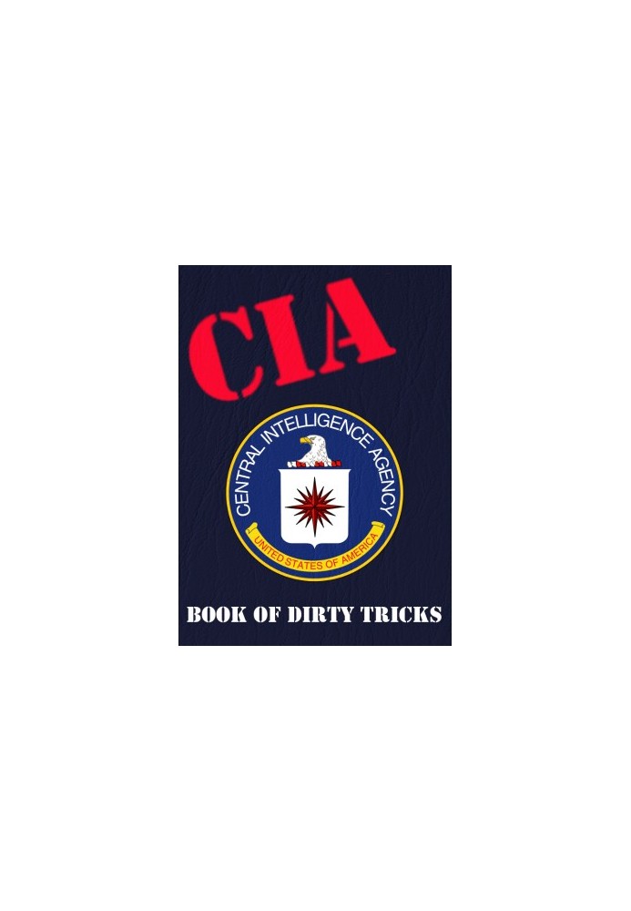 CIA Book of Dirty Tricks (Has cover attached to book)