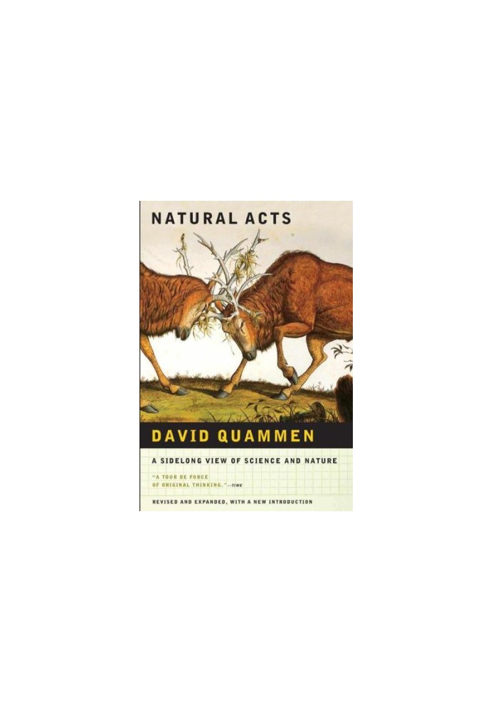 Natural Acts: A Sidelong View of Science and Nature (rev. expanded ed. 2009)