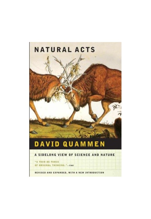 Natural Acts: A Sidelong View of Science and Nature (rev. expanded ed. 2009)