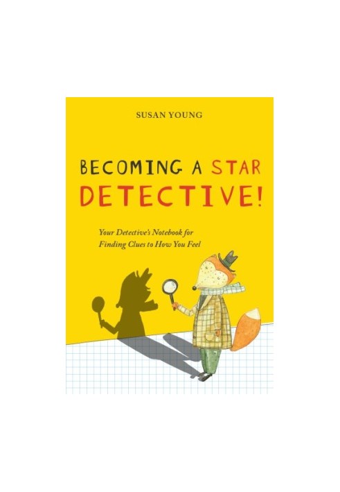 The STAR Detective Facilitator Manual: A Cognitive Behavioral Group Intervention to Develop Skilled Thinking and Reasoning fo