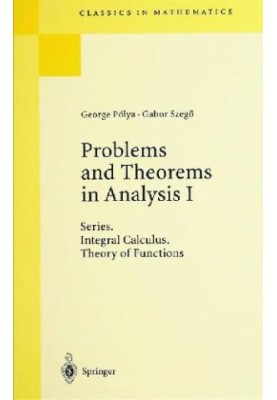 Problems and Theorems in Analysis: Integral Calculus. Theory of Functions