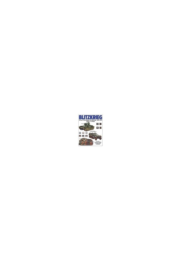 Blitzkrieg. Armour Camouflage and Markings, 1939-1940