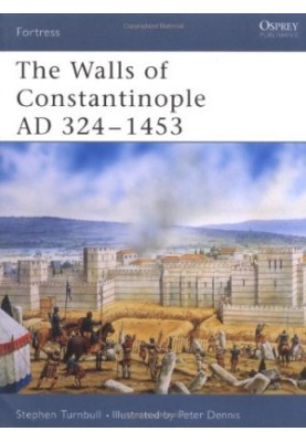 The Walls of Constantinople AD 324–1453