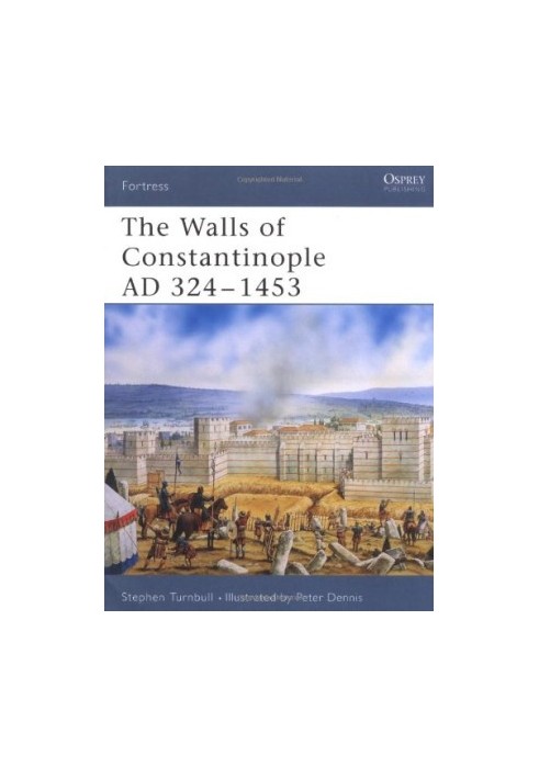 The Walls of Constantinople AD 324–1453