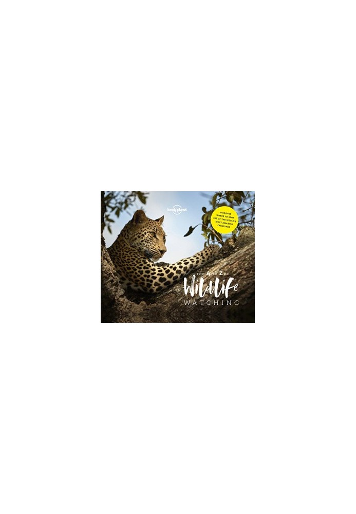 Lonely Planet’s A-Z of Wildlife Watching