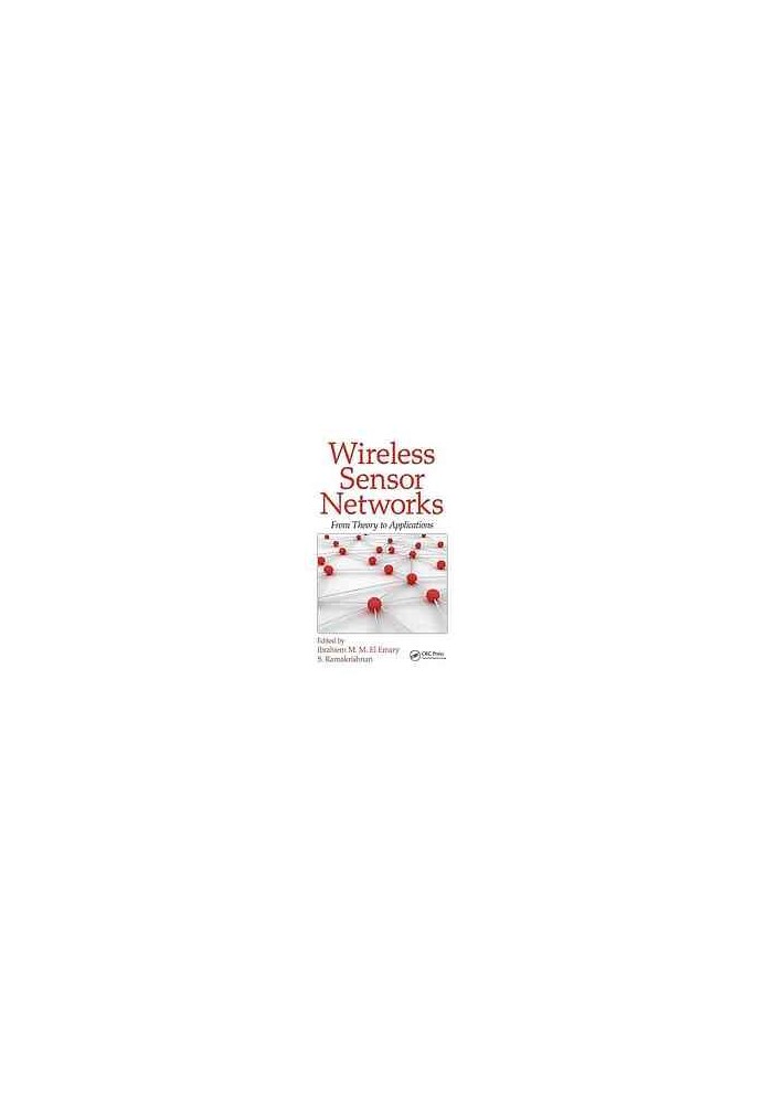 Wireless sensor networks : from theory to applications