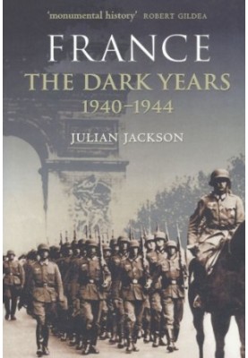 France: The Dark Years, 1940-1944