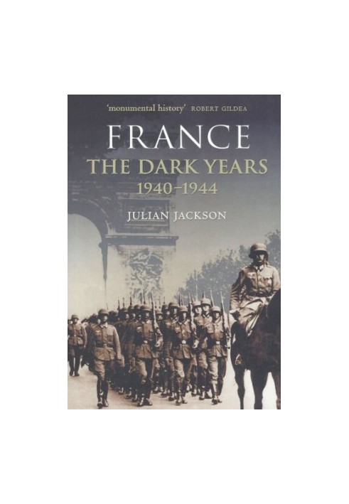 France: The Dark Years, 1940-1944