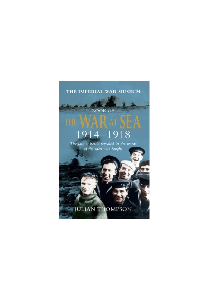 Imperial War Museum Book of the War at Sea 1914-18