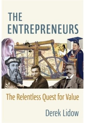 The Entrepreneurs: The Relentless Quest for Value