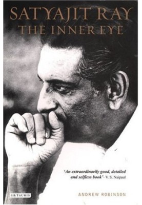 Satyajit Ray: The Inner Eye: The Biography of a Master Film-Maker