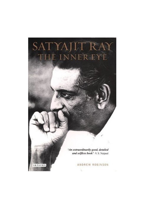 Satyajit Ray: The Inner Eye: The Biography of a Master Film-Maker