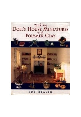 Making Doll's House Miniatures with Polymer Clay