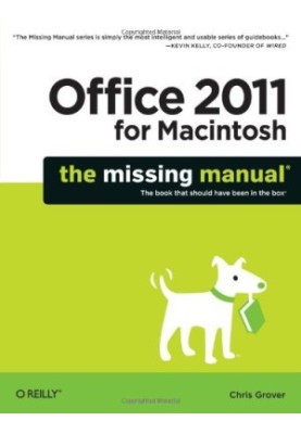 Office 2011 for Macintosh: The Missing Manual
