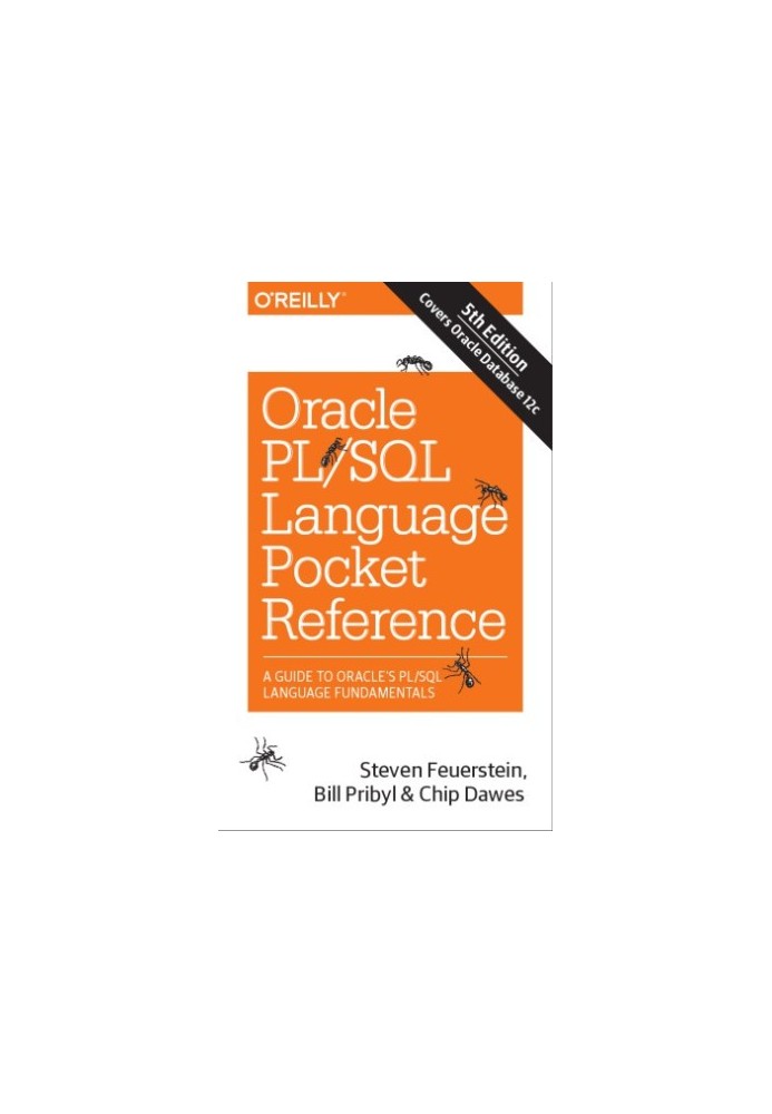 Oracle PL/SQL Language Pocket Reference: A Guide to Oracle's PL/SQL Language Fundamentals