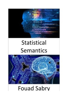 Statistical Semantics Fundamentals and Applications